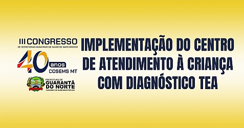 Imagem - III congresso de secretarias implementação do centro de atendimento à criança com diagnóstico TEA.
